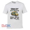 Crazy Bus Driver t shirt for men and women shirt