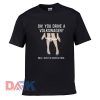 Oh You Drive A Volkswagen t shirt for men and women shirt