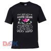 Don't Mess With Me I Have A Crazy Auntie t shirt for men and women shirt