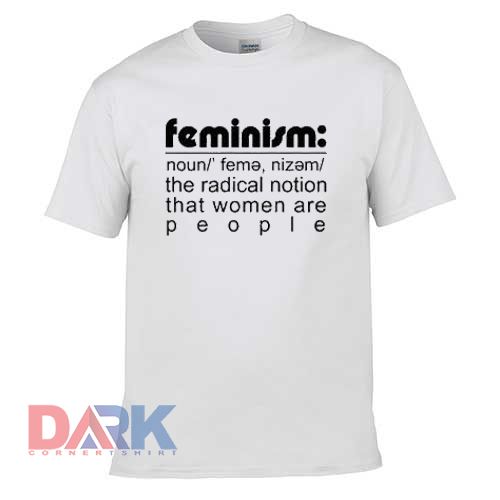 Feminism Radical Notion t shirt for men and women shirt
