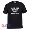 Save The Planet Kill Yourself t shirt for men and women shirt