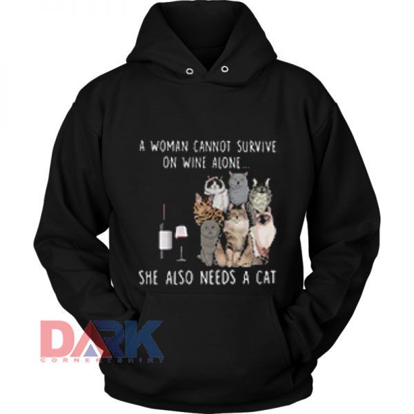 A Woman Cannot Survive On Wine Alone hooded sweatshirt clothing unisex hoodie on sale