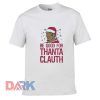 Be Good For Thanta Clauth t shirt for men and women shirt