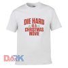 Die Hard Is A Christmas Movie t shirt for men and women shirt