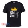 Dilly Dilly t shirt for men and women shirt