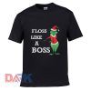 Floss Like A boss t shirt for men and women shirt
