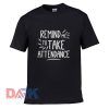 Remind Me To Take Attendance t shirt for men and women shirt