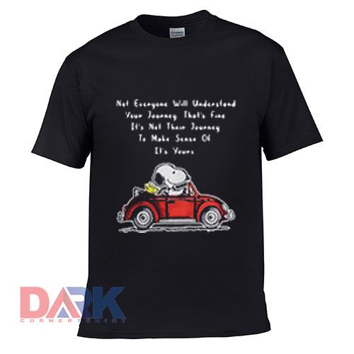 Snoopy and woodstocknot everyone will understand t shirt for men and women shirt