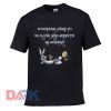 Sometimes I Need To Be Alone And Listen To Ed Sheeran t shirt for men and women shirt
