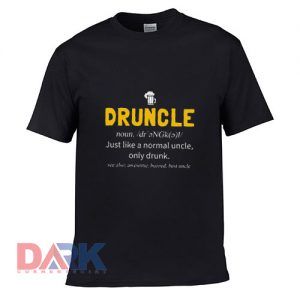 Druncle t-shirt for men and women tshirt