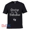 Growing my valentine love t-shirt for men and women tshirt