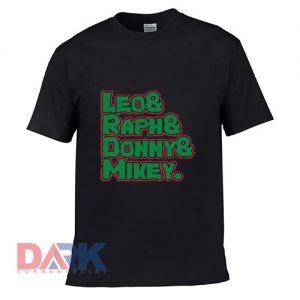 leo& Raph& Donny& Mikey t-shirt for men and women tshirt