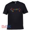 Romantic t-shirt for men and women tshirt