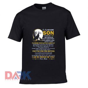 To My Awesome Son I Wish You The Strength To Face Challanges With t-shirt for men and women tshirt