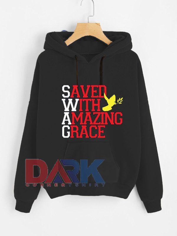 Christian Saved with Amazing Grace hooded sweatshirt