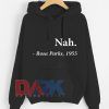 Nah - Rosa Parks hooded sweatshirt