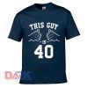This Guy Is 40 Years t-shirt for men and women tshirt