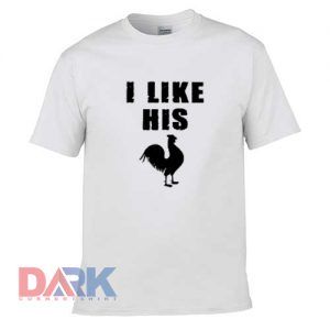 I like his chicken t-shirt for men and women tshirt