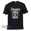 Happy Cinco De Mayo Party Gift t-shirt for men and women tshirt