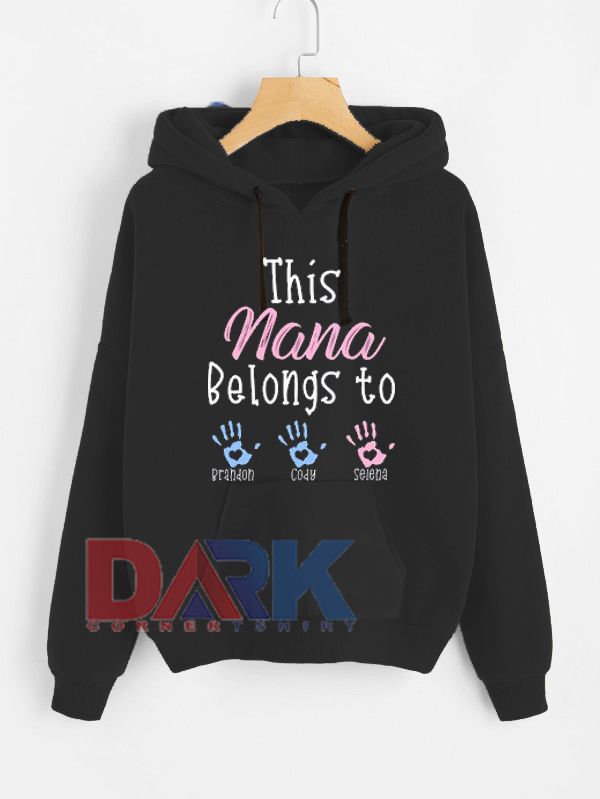 This Nana Belongs To hooded sweatshirt