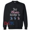 This Nana Belongs To Sweatshirt