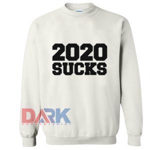 2020 Sucks Sweatshirt
