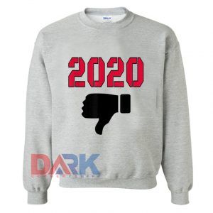 2020 Sucks Thumbs Down to 2020 Sweatshirt