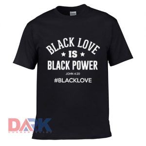 Black Love is Black Power t shirt for men and women shirt