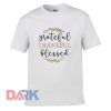 Grateful Thankful Blessed t shirt for men and women shirt