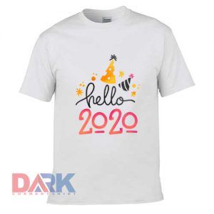 Hello New Year 2020 t shirt for men and women shirt