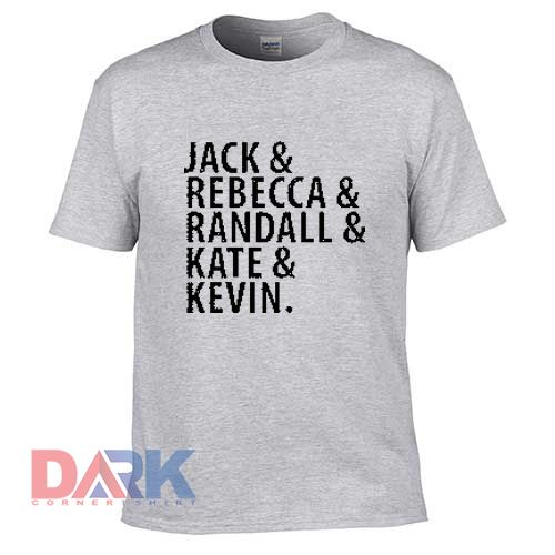 Jack Rebecca Randall Kate Kevin t shirt for men and women shirt
