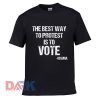 The Best Way To Protest Is to vote Obama t-shirt for men and women tshirt