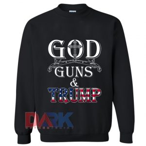 2nd Amendment God Guns And Trump Sweatshirt