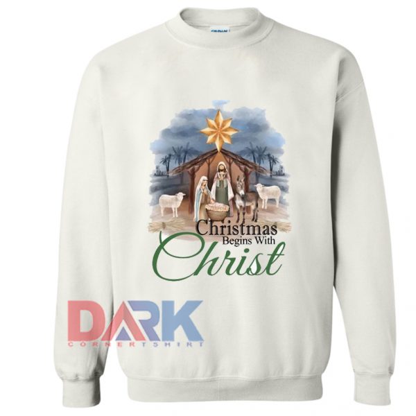 Christmas Begins With Christ Holiday Sweatshirt