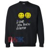 Smile Face I LIKE YOU You're Different Sweatshirt